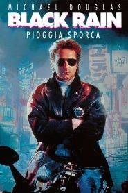 Black Rain – Pioggia sporca