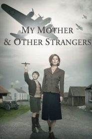 My Mother and Other Strangers