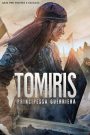 Tomiris – Principessa guerriera