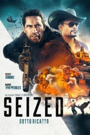 Seized – Sotto ricatto