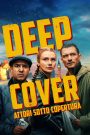 Deep Cover – Attori sotto copertura