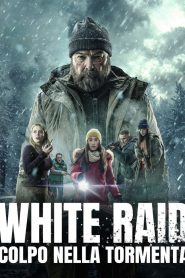 White Raid – Colpo nella tormenta