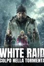 White Raid – Colpo nella tormenta